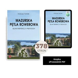 Mazurska Pętla Rowerowa – Szlak Inspiracji i Przygody (wydanie II, książka, ebook)
