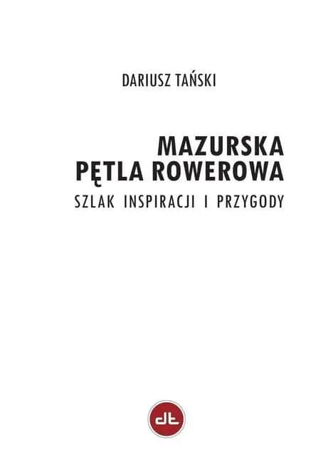Strona tytułowa wewnętrzna przewodnika Mazurska Pętla Rowerowa – Dariusz Tański